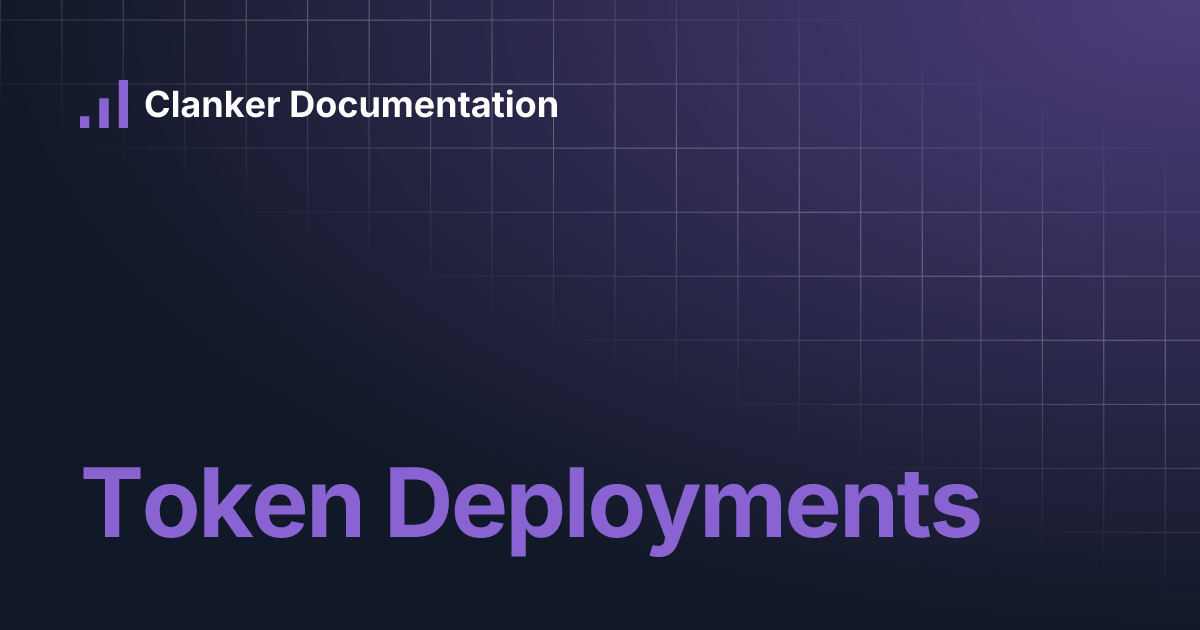 Token Deployments | Clanker Documentation